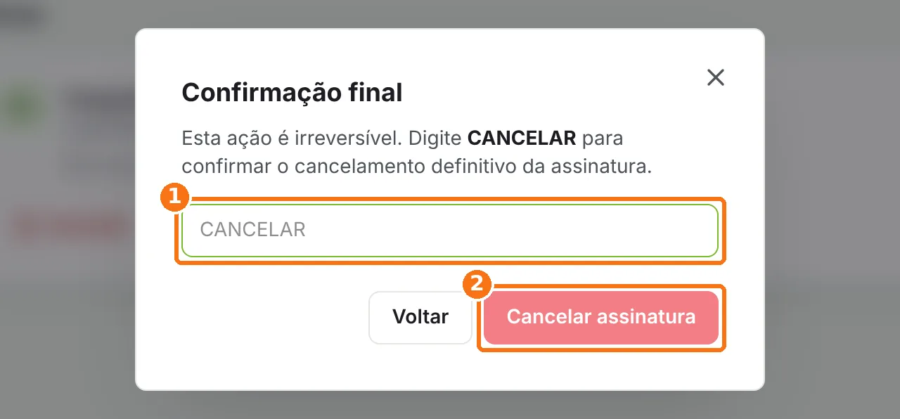 Janela Confirmação final com o campo CANCELAR e o botão Cancelar assinatura destacados