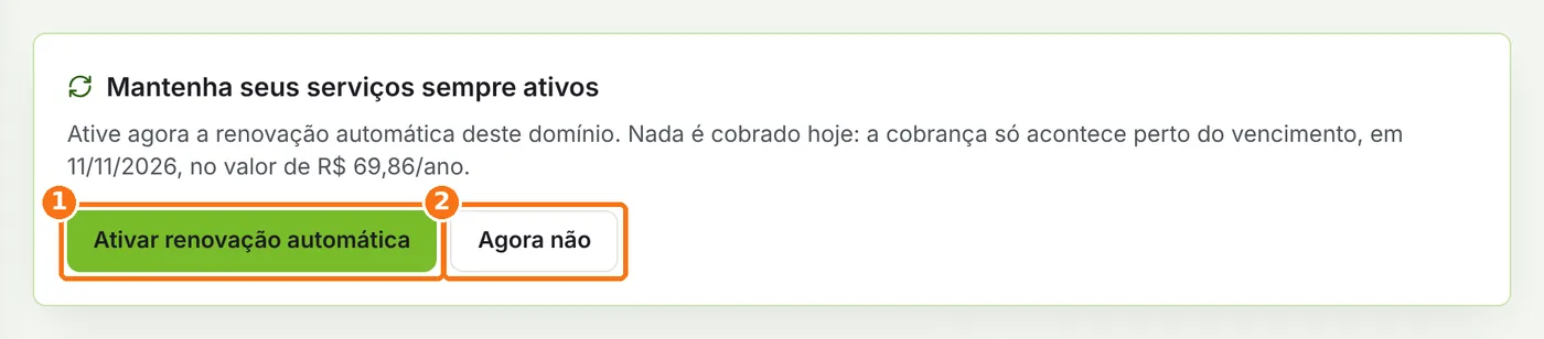 Aviso de renovação automática com os botões Ativar renovação automática e Agora não destacados