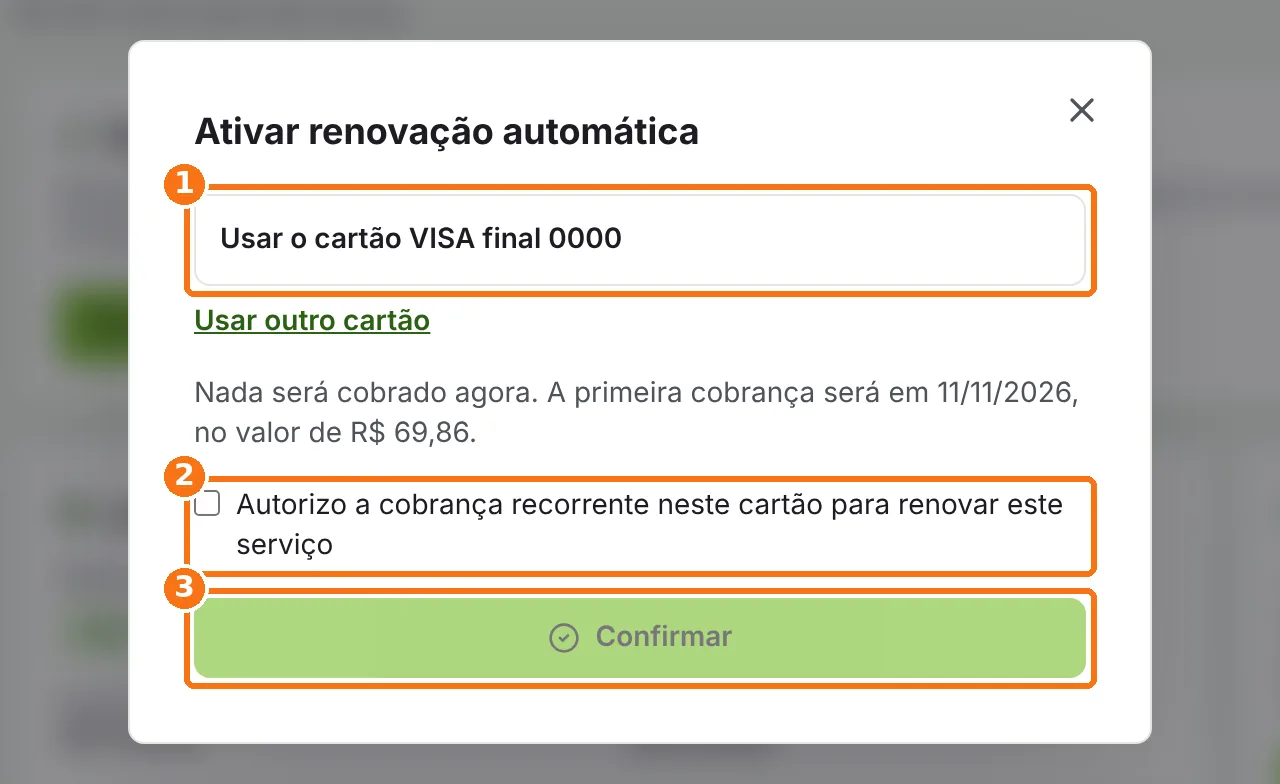 Janela Ativar renovação automática com o cartão salvo, a autorização e o botão Confirmar destacados